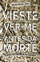 Vieste ver-me antes da morte