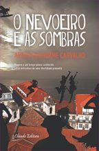 O Nevoeiro e as Sombras