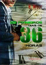 Os Primeiros Dias de 36 Horas