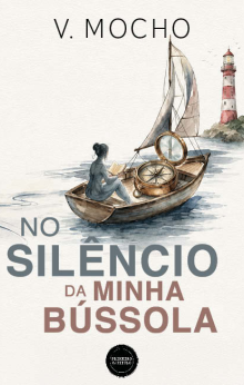 No Silêncio da Minha Bússola