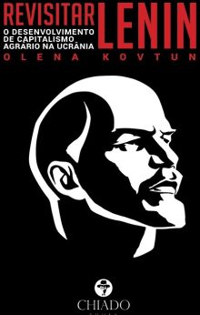 Revisitar Lenin: o desenvolvimento de capitalismo agrário na Ucrânia