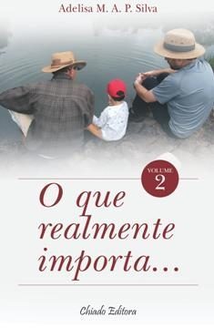 O Que Realmente Importa...II