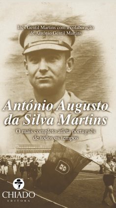 António Augusto da Silva Martins - O mais completo atleta português de todos os tempos