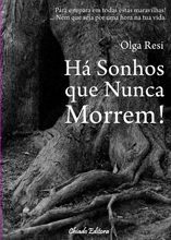 Há Sonhos que Nunca Morrem!