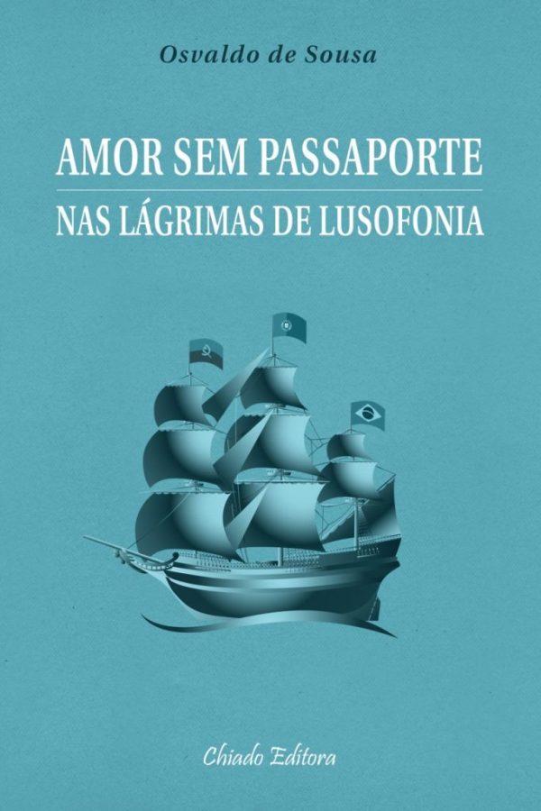 Amor sem passaporte nas lágrimas de lusofonia