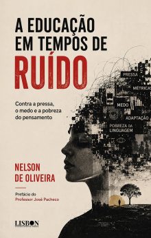 A Educação em Tempos de Ruído, Contra a pressa, o medo e a pobreza do pensamento