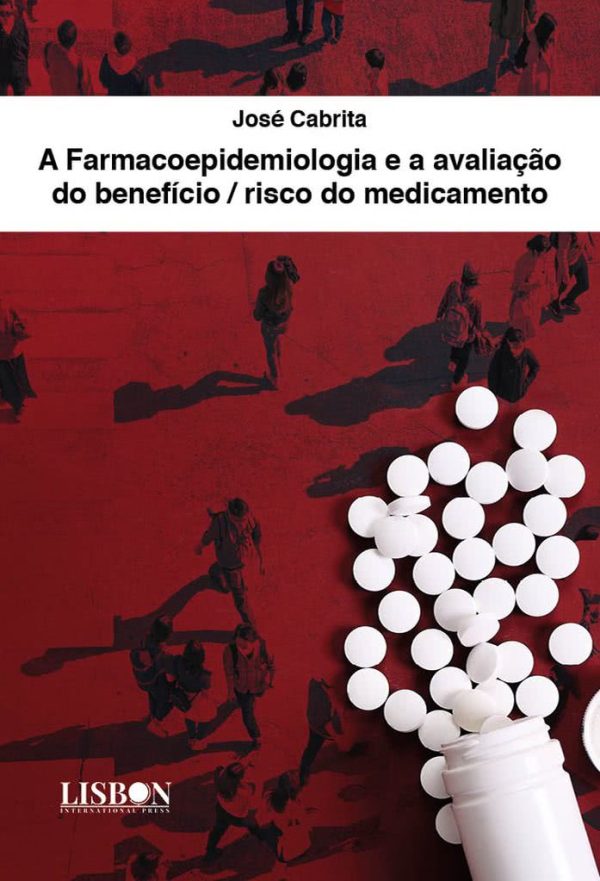 A Farmacoepidemiologia e a avaliação do benefício / risco do medicamento