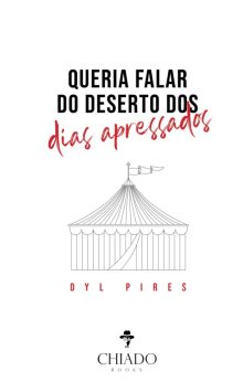 Queria falar do deserto dos dias apressados