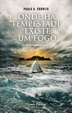 Onde há Tempestade Existe um Fogo