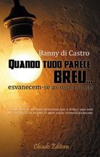 Quando Tudo Parece Breu...Esvanecem-se as Esperanças