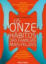 Os Onze Hábitos das Famílias Mais Felizes