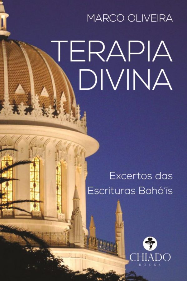 Terapia Divina - Excertos das Escrituras Bahá'ís