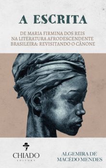 A escrita de Maria Firmina dos Reis na Literatura Afrodescendente Brasileira: Revistando o Cânone