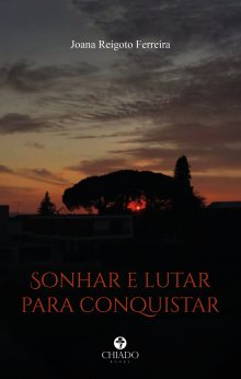 Sonhar e lutar para conquistar