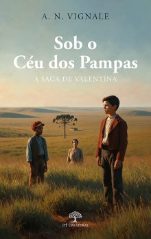 Sob o Céu dos Pampas - A Saga de Valentina