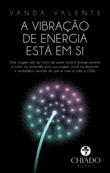 A Vibração de Energia está em Si