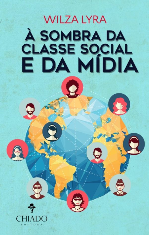 À Sombra da Classe Social e da Mídia