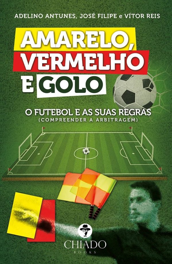 Amarelo, Vermelho e Golo – Volume I