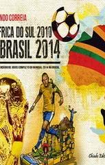 De África do Sul 2010 ao Brasil 2014