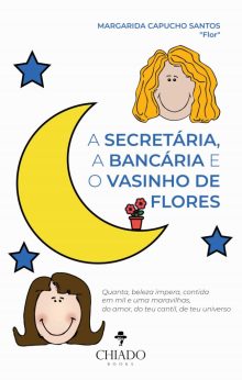 A Secretária, a Bancária e o Vasinho de Flores