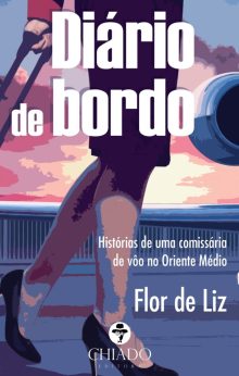 Diário de Bordo - Histórias de uma comissária  de vôo no Oriente Médio