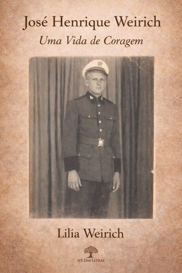 José Henrique Weirich: Uma Vida de Coragem