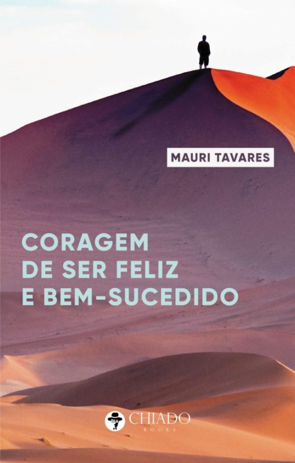A coragem de ser feliz e bem-sucedido – fundamentos cristãos