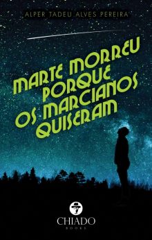 Marte morreu porque os Marcianos quiseram!