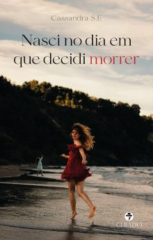 Nasci no dia em que decidi morrer