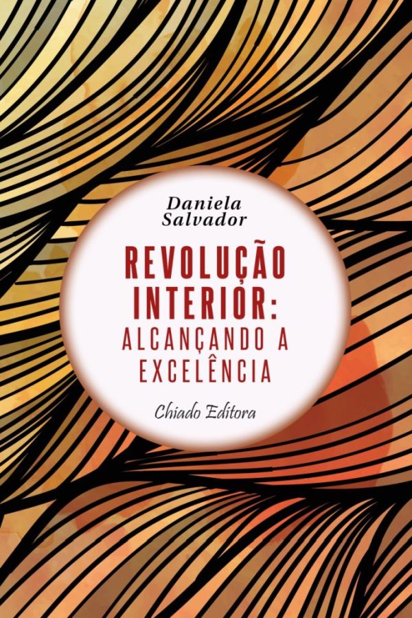 Revolução interior: Alcançando a excelência