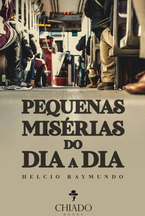 Pequenas misérias do dia a dia