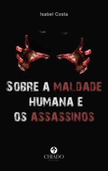 Sobre a Maldade Humana e os Assassinos