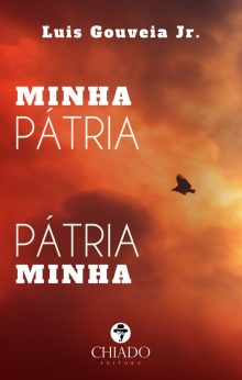 Minha Pátria! Pátria Minha?