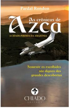 AS CRÔNICAS DE AZCA - A Cidade Perdida da Amazônia