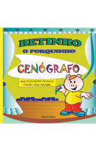Betinho - O Porquinho Cenógrafo