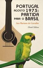 Portugal Agosto 1975: Partida para o Brasil