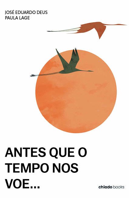 Antes que o tempo nos voe...