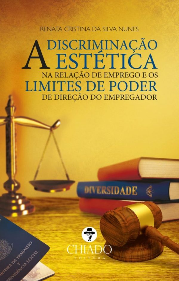 A Discriminação Estética na Relação de Emprego e os Limites do Poder de Direção do Empregador