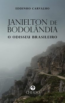 Janielton de Bodolândia - O odisseu brasileiro