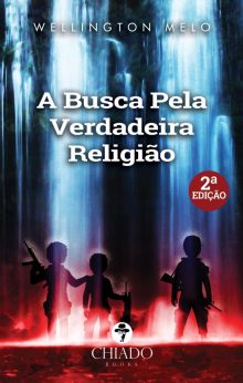 A Busca Pela Verdadeira Religião