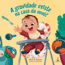 A gravidade existe na casa da vovó