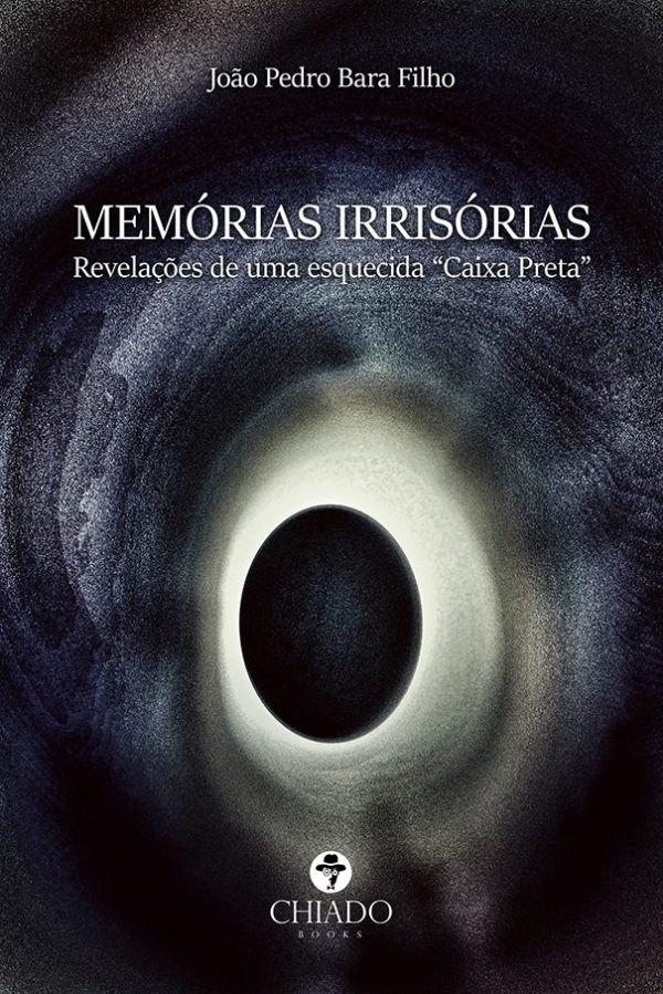 MEMÓRIAS IRRISÓRIAS - Revelações de uma esquecida “Caixa Preta”