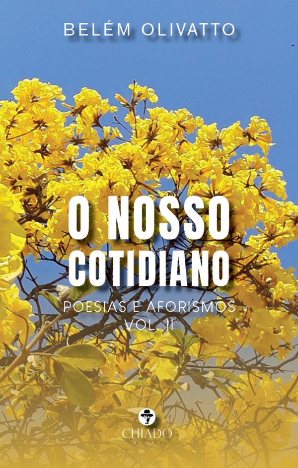 O nosso cotidiano - Poesias e Aforismos Vol. II