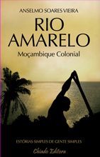Rio Amarelo - Moçambique Colonial