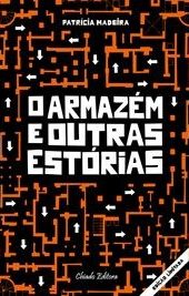 O Armazém e Outras Estórias