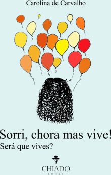 Sorri, chora mas vive