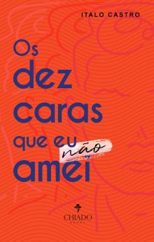 Os dez caras que eu não amei