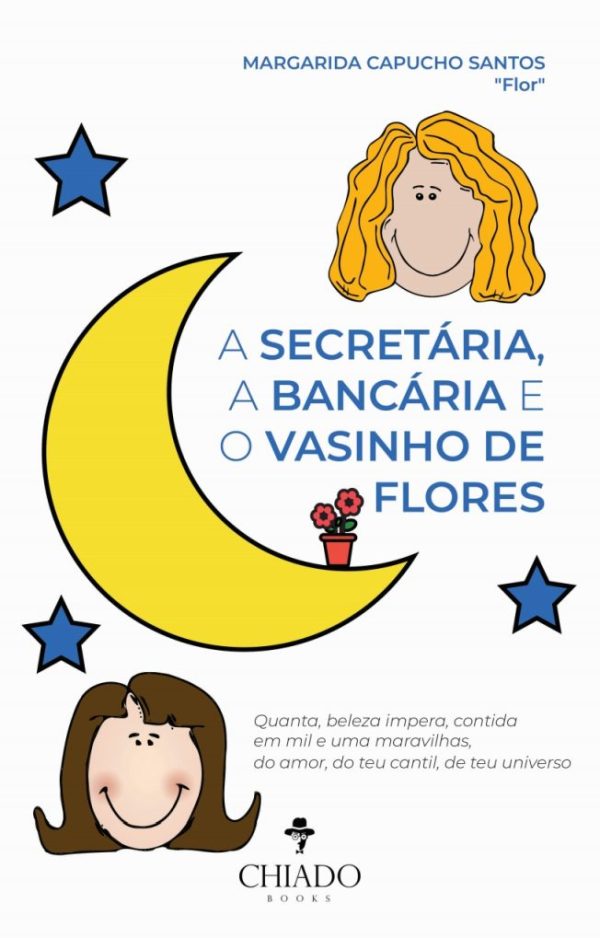 A Secretária, a Bancária e o Vasinho de Flores