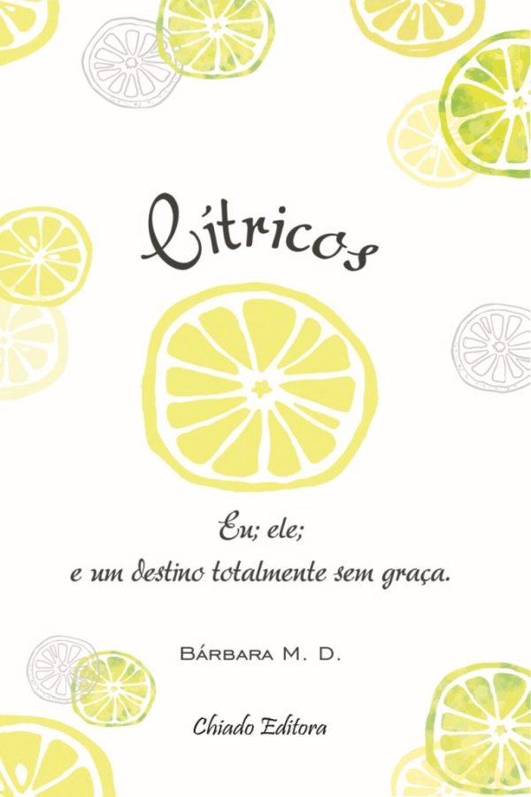 Cítricos Eu, Ele, E um destino totalmente sem graça
