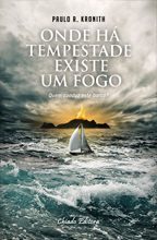 Onde há Tempestade Existe um Fogo
